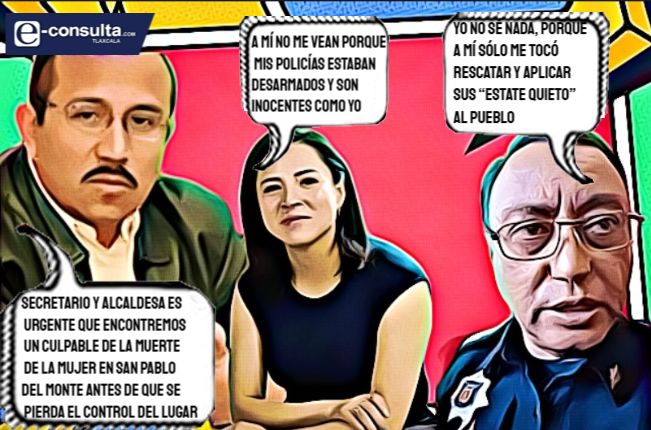  Señorío Tlaxcalteca… Al gobierno lorenista le urge encontrar a un culpable